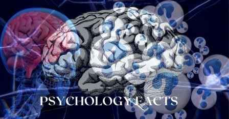 Psychology Facts that you Must know!